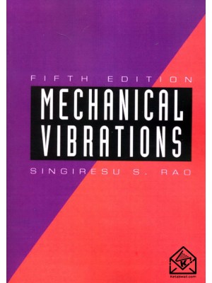  خرید کتاب ارتعاشات مکانیکی رائو زبان اصلی (MECHANICAL VIBRATIONS). سینگیریسیو اس رائو.  انتشارات:   آرمان کوشا.