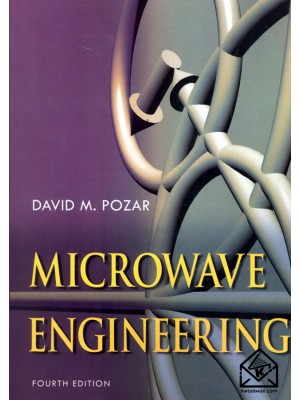  خرید کتاب مهندسی مایکرو نویسی (MICROWAVE ENGINEERING). دیوید ام پوزار.  انتشارات:   علوم ایران.