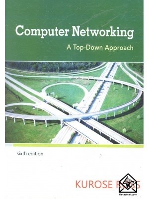  خرید کتاب شبکه های کامپیوتری کراس 6 ( افست )Computer Networking. کراس راس.  انتشارات:   علوم ایران.