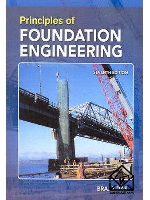  خرید کتاب اصول مهندسی پی داس ویرایش 7افست (Principles of FOUNDATION ENGINEERING). براجا ام داس.  انتشارات:   علوم ایران.