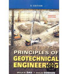 کتاب اصول مهندسی ژئوتکنیک مکانیک خاک داس ویرایش 8 افست (PRINCIPLES OF GEOTECHNICAL ENGINEERING)