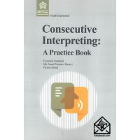 کتاب Consecutive Interpreting: A Practice Book