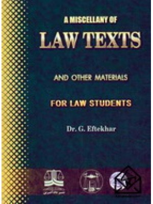  خرید کتاب A MISCELLANY OF LAW TEXTS. گودرز افتخارجهرمی.  انتشارات:   گنج دانش.