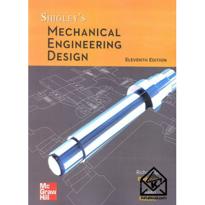 کتاب طراحی اجزای ماشین شیگلی ویرایش 11 افست (Mechanical Engineering Design)