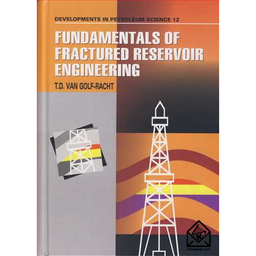 کتاب FUNDAMENTALS OF FRACTURED RESERVOIR ENGINEERING